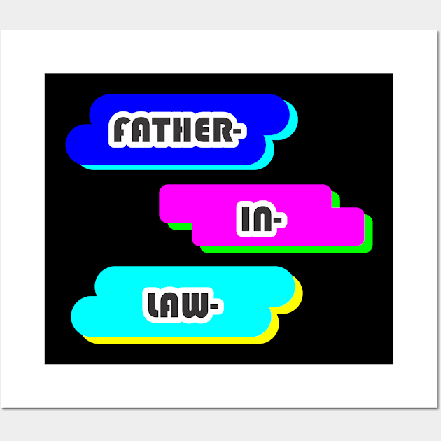 FATHER IN LAW Wall Art by CreativeIkbar Prints